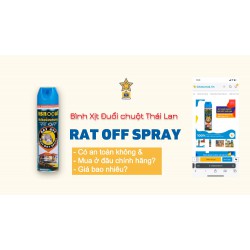 [Hỏi Đáp] Bình Xịt đuổi chuột RAT OFF Thái Lan - Có an toàn không  mua ở đâu chính hãng?