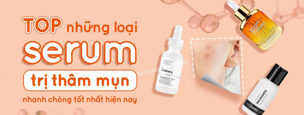 [Review] Top 10 serum trị nám thâm mụn được bán chạy trên ứng dụng Shopee? Giá bao nhiêu?