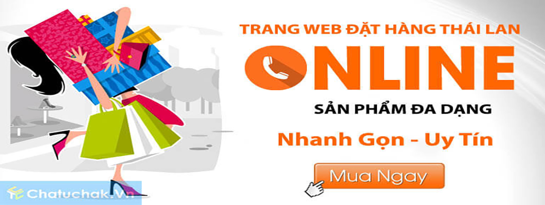 Trang web mua hàng & order hàng Thái Lan Online [Uy tín, Hơn 1000 sản phẩm]