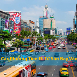 Tổng Hợp Các Phương Tiện Đi Từ Sân Bay Vào Thành Phố Bangkok