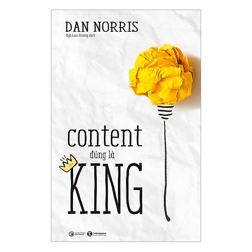 Sách - Content Đúng Là King (Tặng Postcard Xuân bốn mùa) - Bạn sẽ được giải thích một cách đầy đủ và chi tiết nhất về content là gì?