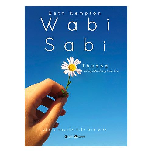 Sách - Wabi Sabi Thương Những Điều Không Hoàn Hảo - Từng giây, từng phút được sống đều là những điều thật đẹp đẽ tuyệt vời