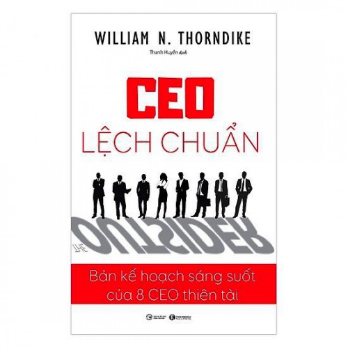 Sách - CEO Lệch Chuẩn (Tặng Postcard) - Bản Kế Hoạch Sáng Suốt Của 8 CEO Thiên Tài